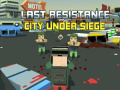 Last Resistance: City Under Siege