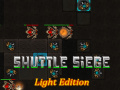 Shuttle Siege Light Edition