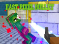 Fast Pixel Bullet