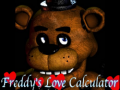 Five nights at Freddy's: Freddy's Love Calculator
