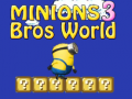 Minions Bros World 3