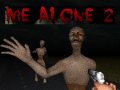Me Alone 2  