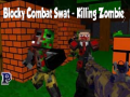 Blocky Combat Swat: Killing Zombie