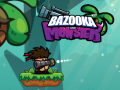Bazooka and Monster 