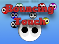 Bouncing Touch
