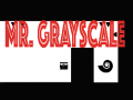 Mr. greyscale