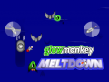 Glowmonkey Versus The Meltdown        