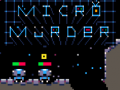 Micro Murder