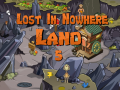 Lost in Nowhere Land 5