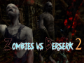 Zombies vs Berserk 2