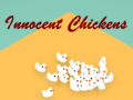 Innocent Chickens