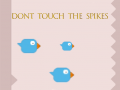 Dont Touch The Spikes