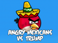 Angry Mexicans VS Trump 