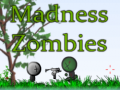 Madness Zombies