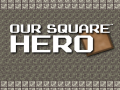 Our Square Hero