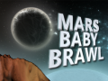 Mars Baby Brawl