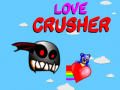 Love Crusher