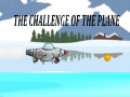 The Challenge Of The Plane
