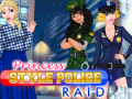 Princess Style Police Raid