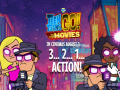 Teen Titans Go to the Movies in cinemas August 3 2 1 Action