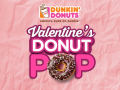 Dunkin' Donuts: Valentine's Donut Pop