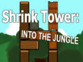 Shrink Tower: Into the Jungle