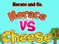 Horace and Co. Horace Vs Cheese