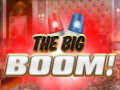 The Big Boom!