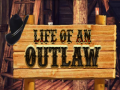 Life of an Outlaw