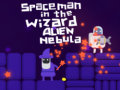 Spaceman in the Wizard Alien Nebula