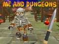 Me and Dungeons