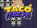 Victor and valentino taco terror