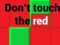 Don't Touch The Red