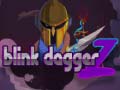Blink Dagger Z