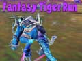 Fantasy Tiger Run