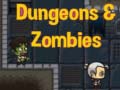 Dungeons & zombies
