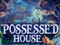 Possessed House