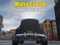 Mafia Car 3d Time Record Challenge