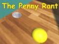 The Penny Rant