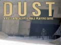 DUST A Post Apocalyptic Role Playing Game