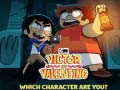 Victor and Valentino Which character are you?