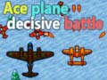 Ace plane decisive battle