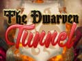 The Dwarven Tunnel