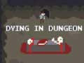 Dying in Dungeon
