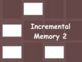Incremental Memory 2