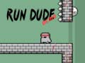 Run Dude Demo