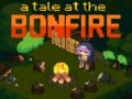 A Tale at the Bonfire