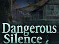 Dangerous Silence