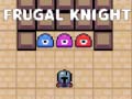 Frugal Knight