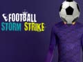 Football Storm Strike